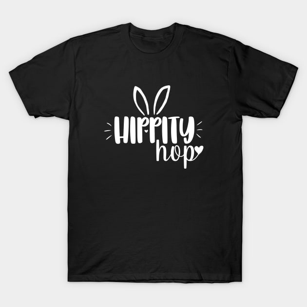 Hippity Hop cute easter day simple text design T-Shirt by Yarafantasyart